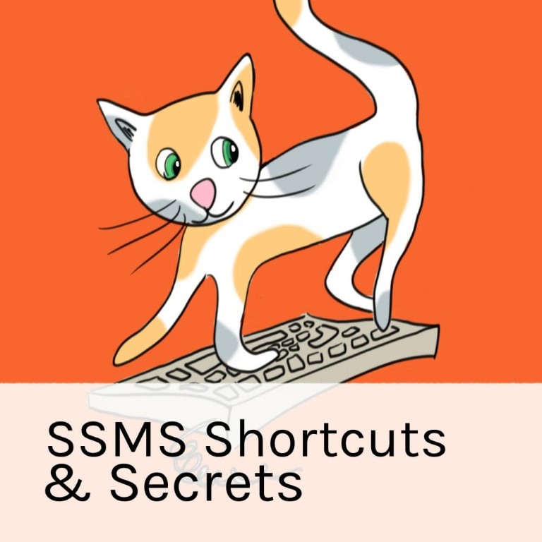 New Freebie Course: SSMS Shortcuts & Secrets