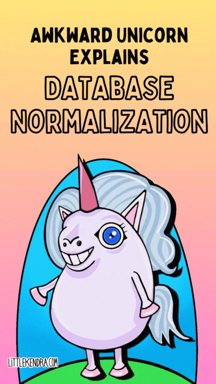 Awkward Unicorn Explains Database Normalization